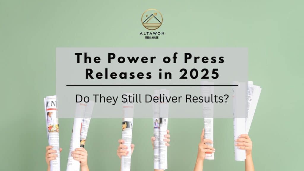 THE POWER OF PRESS PRESSS RELEASES IN 2025
